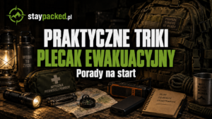 Praktyczne triki – plecak ewakucyjny porady na start